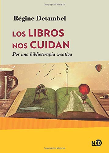 Los libros nos cuidan: Por una biblioterapia creativa: 2037 (HUELLAS Y SEÑALES)