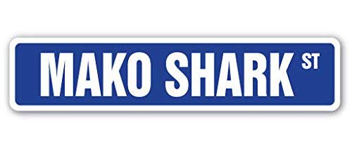 MAKO Shark Street Sign Week Ocean Dangerous Teeth Mammal Outdoor Street Decor Metal Road Sign 4x16 Inch