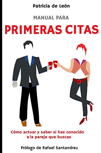 Manual para primeras citas: Cómo actuar y saber si has conocido a la pareja que buscas