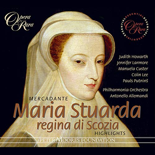 Mercadante: Maria Stuarda regina di Scozia (Highlights)