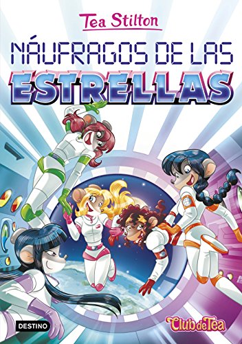 Náufragos de las estrellas: Tea Stilton 8