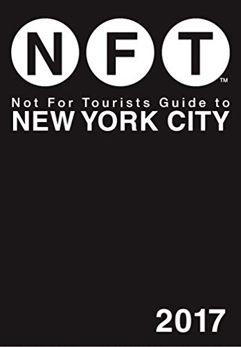 Not For Tourists Guide to New York City 2017 (English Edition)