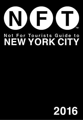 Not for Tourists Guide to New York City (Not for Tourists Guides) [Idioma Inglés]