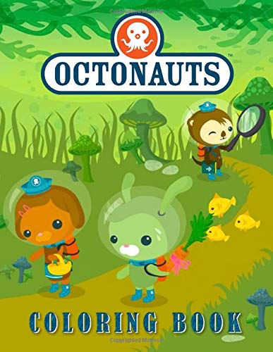 Octonauts Coloring Book: Over 50 Coloring Pages Great Coloring Books for Kids Ages 2-4 and Toddlers