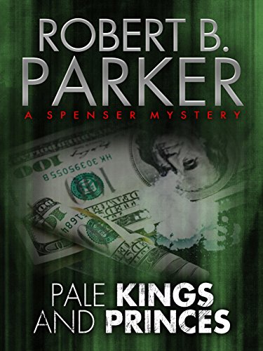 Pale Kings and Princes (A Spenser Mystery) (The Spenser Series Book 14) (English Edition)