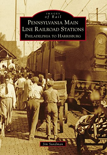 Pennsylvania Main Line Railroad Stations: Philadelphia to Harrisburg (Images of Rail) (English Edition)