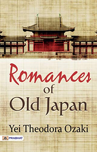 Romances of Old Japan (English Edition)