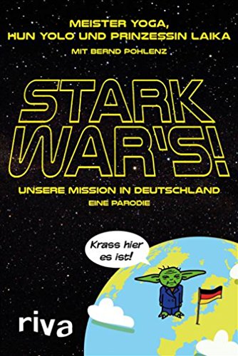 Stark war's!: Unsere Mission in Deutschland - eine Parodie (German Edition)