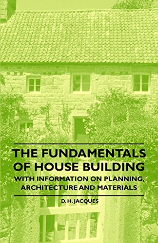 The Fundamentals of House Building - With Information on Planning, Architecture and Materials (English Edition)