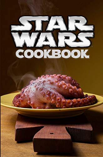 The Star Wars Cookbook: Star Wars Inspired Recipes for a Force Field Star Wars Day (English Edition)