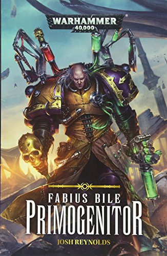 Warhammer 40k: Primogenitor: 1 (Fabius Bile)