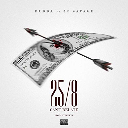 25/8 (feat. 52 Savage) [Explicit]