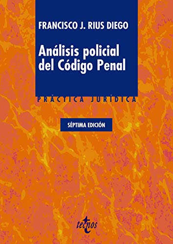 Análisis policial del Código Penal (Derecho - Práctica Jurídica)