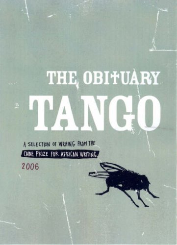 Caine Prize for African Writing 2006: The Obituary Tango by Segun Afolabi (11-Feb-2006) Paperback