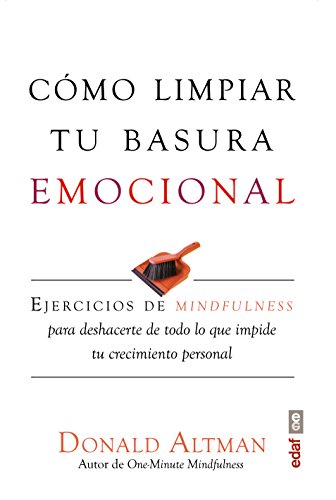 Cómo limpiar tu basura emocional (Psicología y Autoayuda)