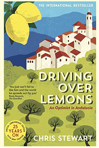 Driving Over Lemons: An Optimist in Andalucia (with new chapter 25 years on) (The Lemons quartet) (English Edition)