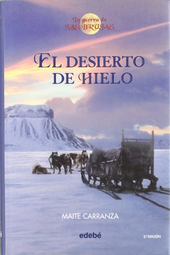 El desierto de hielo (LA GUERRA DE LAS BRUJAS)