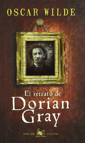 El retrato de Dorian Grey (AUSTRAL EDICIONES ESPECIALES)