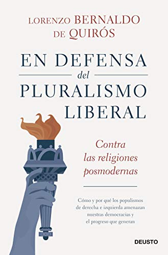 En defensa del pluralismo liberal: Contra las religiones posmodernas (Sin colección)