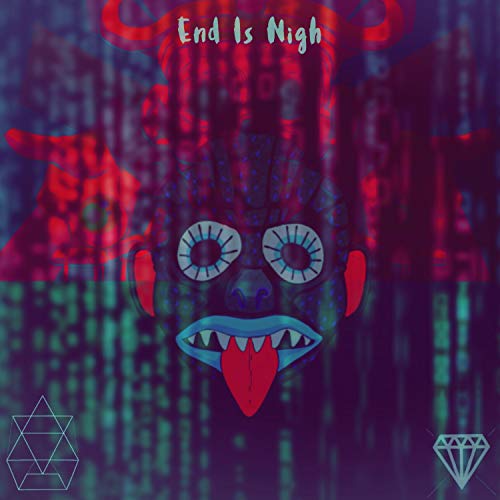 End Is Nigh [Explicit]