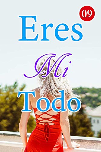 Eres Mi Todo 9: El cuñado vino a verla