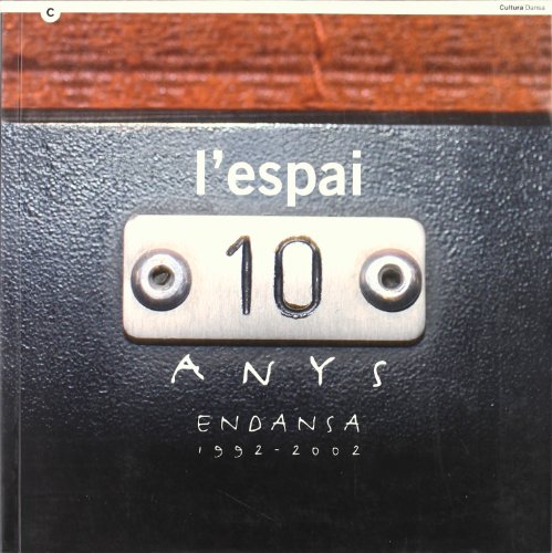 espai 10 anys. ENDANSA 1992-2002/L'