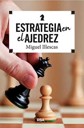 Estrategia en el ajedrez (PRÁCTICA)