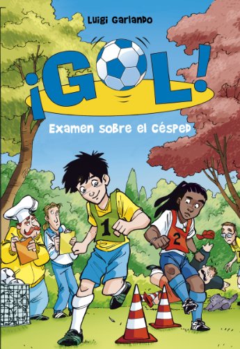 Examen sobre el césped (Serie ¡Gol! 22)