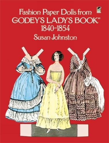 Fashion Paper Dolls from Godey's Lady's Book, 1840-1854 (Dover Victorian Paper Dolls)