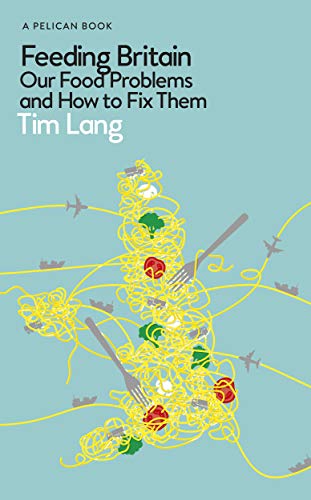 Feeding Britain: Our Food Problems and How to Fix Them (Pelican Books) (English Edition)