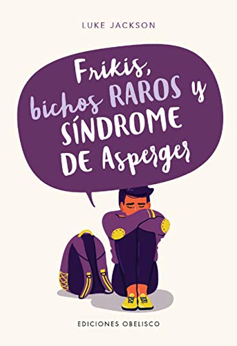 frikis, Bichos raros y Síndrome De Asperger (PSICOLOGÍA)