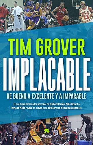 Implacable: De bueno a excelente y a imparable (Sin colección)