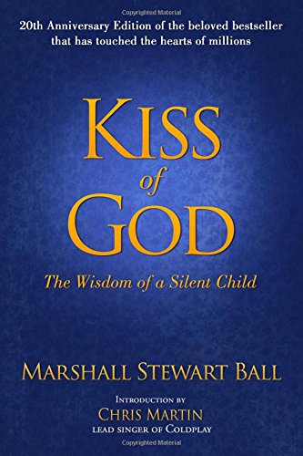 Kiss of God: The Wisdom of a Silent Child