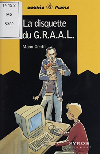 La Disquette du G.R.A.A.L. (Souris noire t. 48) (French Edition)