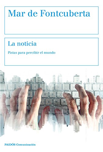 La noticia: Pistas para percibir el mundo