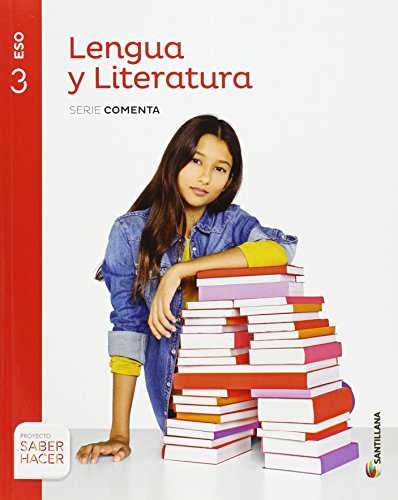 LENGUA Y LITERATURA SERIE COMENTA 3 ESO SABER HACER - 9788468036571