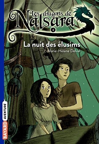 Les dragons de Nalsara, Tome 04: La nuit des Elusims: Les dragons de Nalsara 4/La nuit des elusims