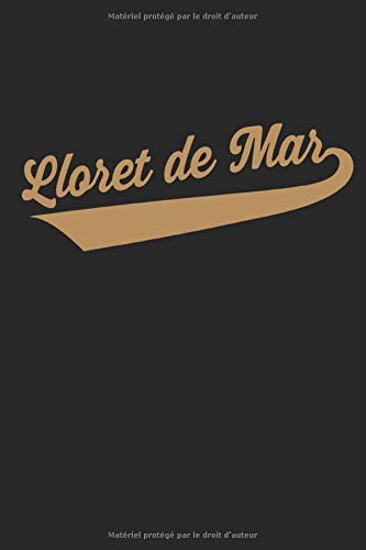 Lloret de Mar: Cahier doublé de cadeaux de lettrage vintage vacances Espagne (format A5, 15,24 x 22,86 cm, 120 pages)