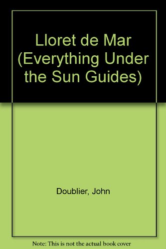 Lloret de Mar (Everything Under the Sun Guides) [Idioma Inglés]