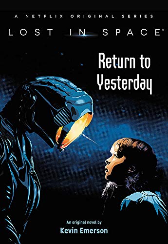 Lost in Space: Return to Yesterday [Idioma Inglés]: 1