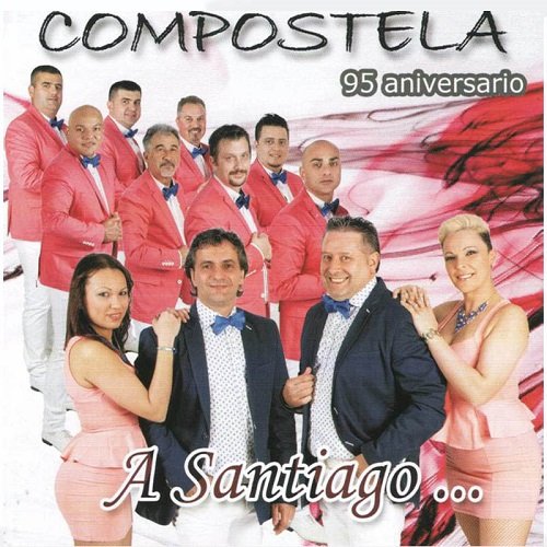 ORQUESTA COMPOSTELA A Santiago (95 aniversario)