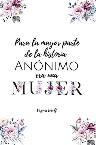 Para la mayor parte de la historia Anónimo era una MUJER: libretas bonitas para regalar - libreta femenina - libreta feminista - frases feministas en ... - cuaderno - diario para escribir adulto