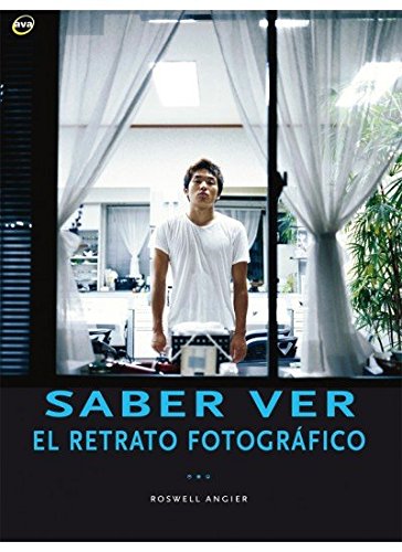 SABER VER.EL RETRATO FOTOGRAFICO (FOTO,CINE Y TV-FOTOGRAFÍA Y VIDEO)