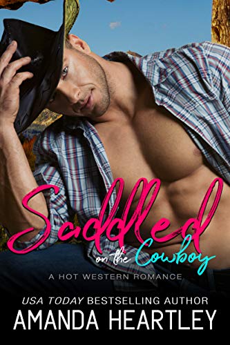 Saddled On The Cowboy: A Hot Western Romance (English Edition)