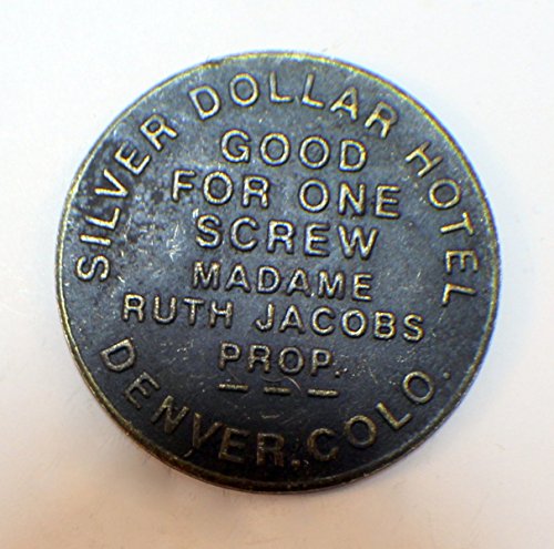 Silver Dollar Hotel Solid Brass Brothel Token by Great Western Trading Company