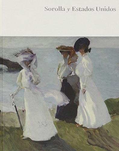 Sorolla y Estados Unidos (CATALOGO DE EXPOSICION)