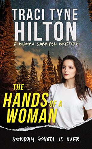 The Hands of a Woman: A Maura Garrison Mystery (The Maura Garrison Mysteries Book 2) (English Edition)