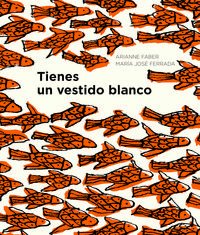 Tienes Un Vestido Blanco (ILUSTRADOS)