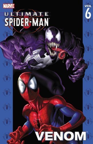 Ultimate Spider-Man Volume 6: Venom: Venom v. 6 by Brian Michael Bendis(2006-09-06)