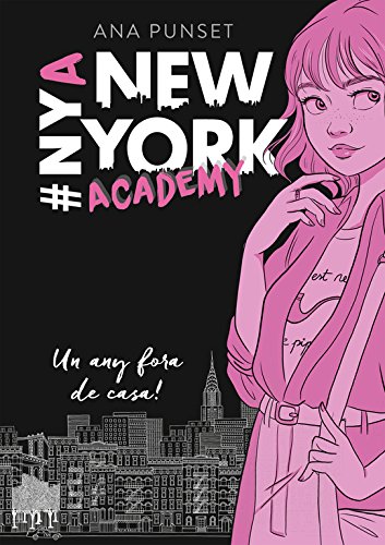 Un any fora de casa! (Sèrie New York Academy 1)